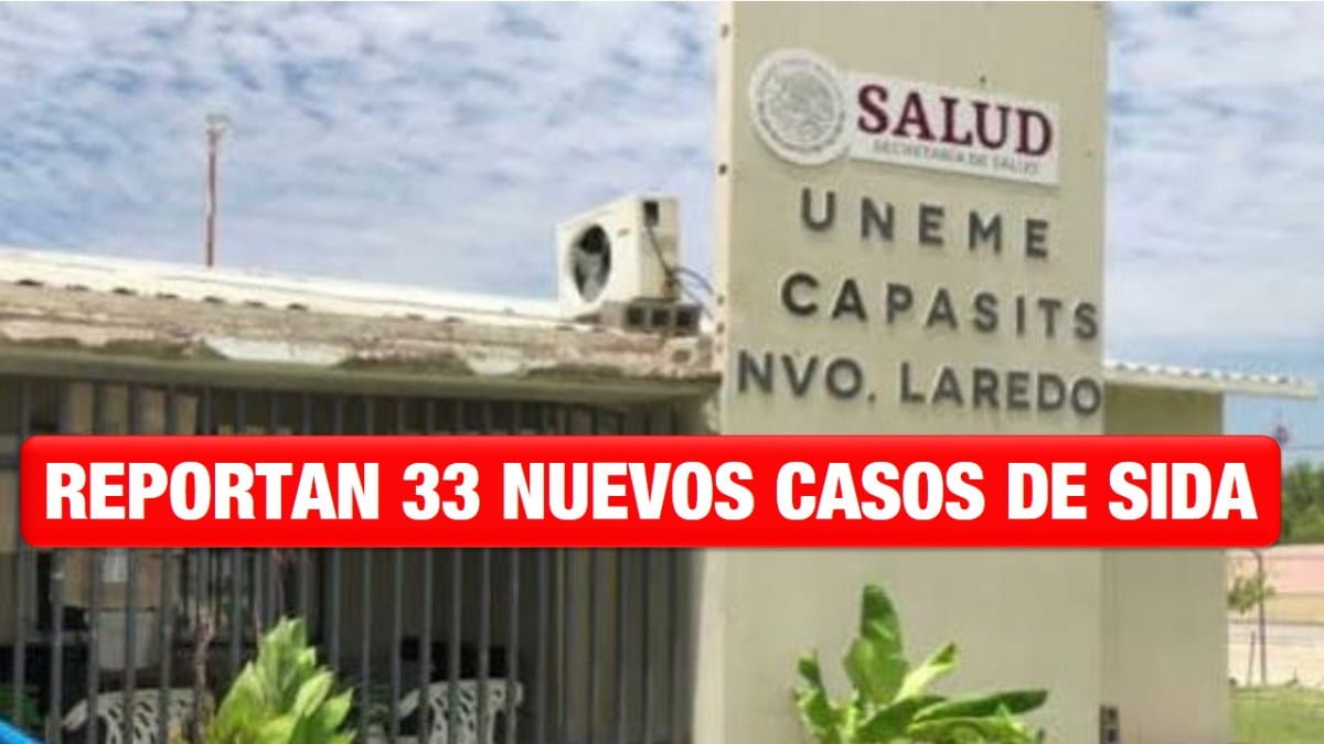 Se reportan nuevos casos de SIDA en Nuevo Laredo