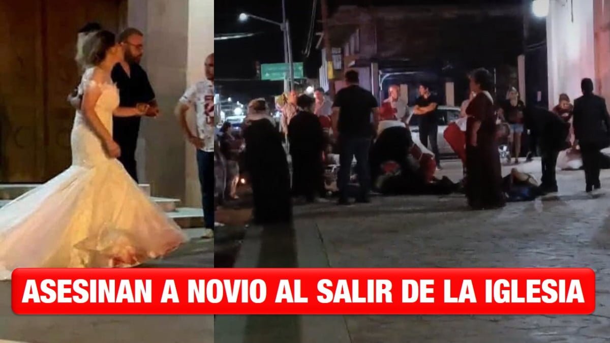Boda termina en tragedia, asesinan al novio al salir de la iglesia