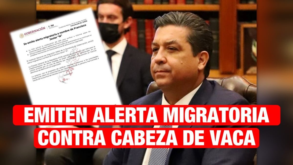 INM emite alerta migratoria para Cabeza de Vaca.