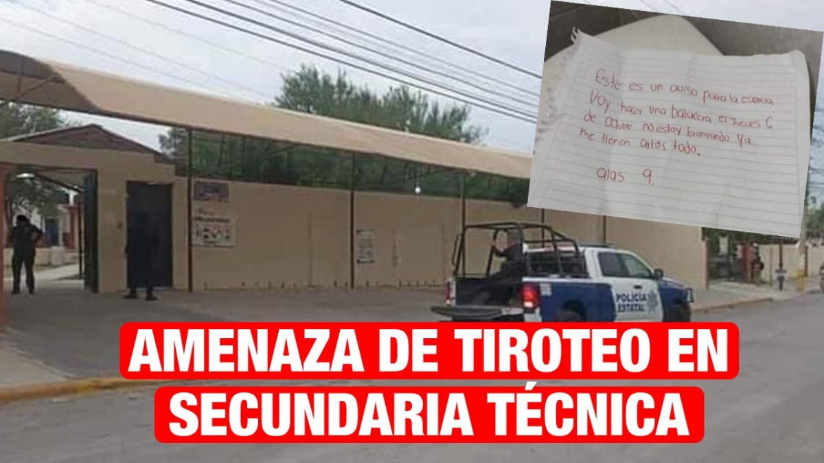 Por amenaza de tiroteo en Escuela Secundaria de Reynosa suspenden clases.