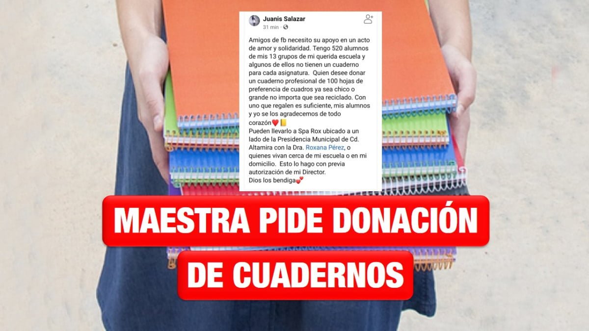 Maestra de secundaria en Altamira pide donen cuadernos para sus alumnos