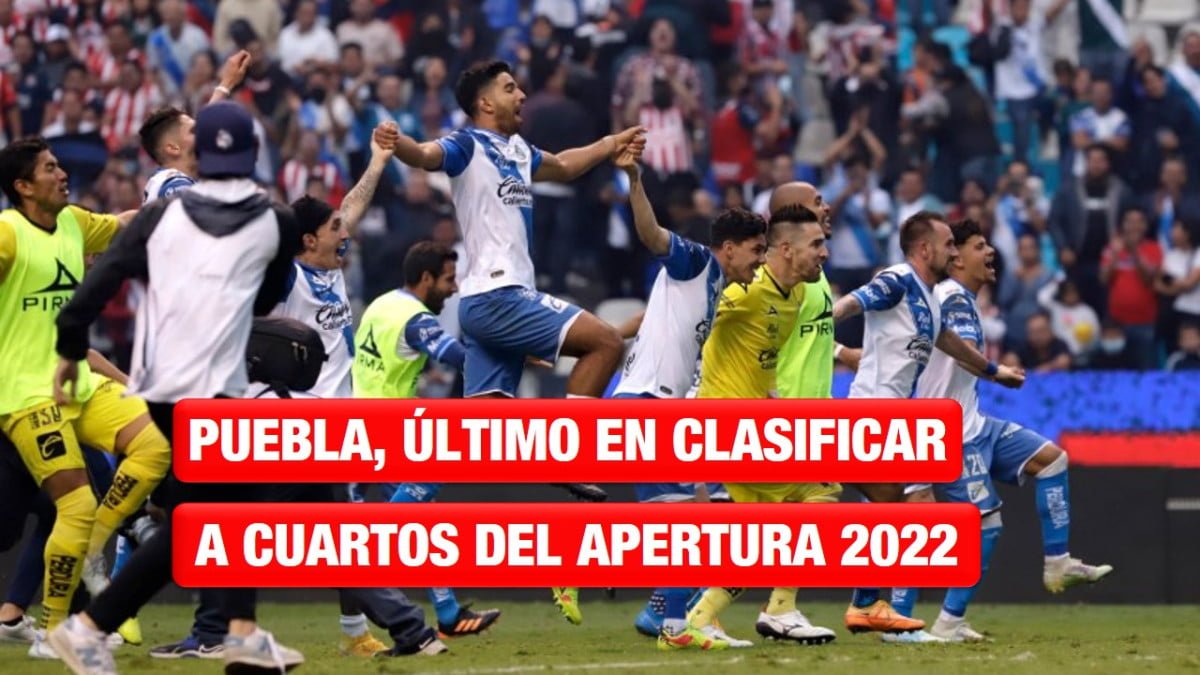 Puebla, el último en clasificar a cuartos del Apertura 2022