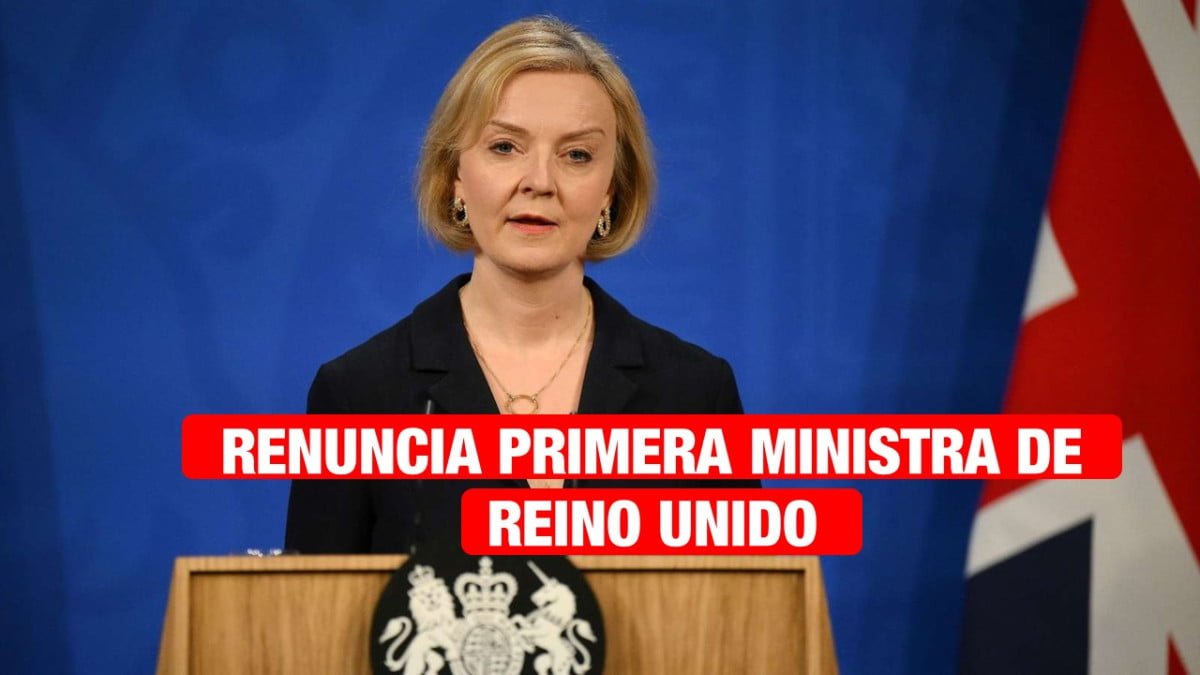 Renuncia la Primera Ministro de Reino Unido, Liz Truss