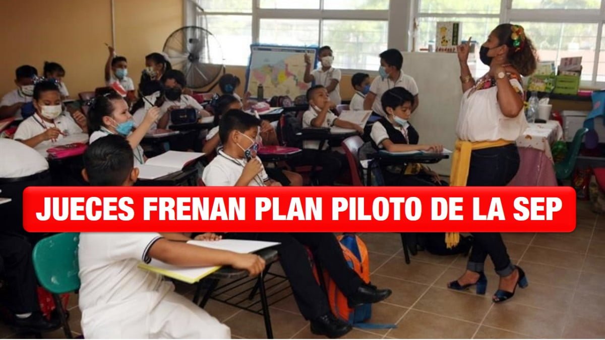 Jueces frenan el plan piloto del nuevo modelo de estudios de la SEP