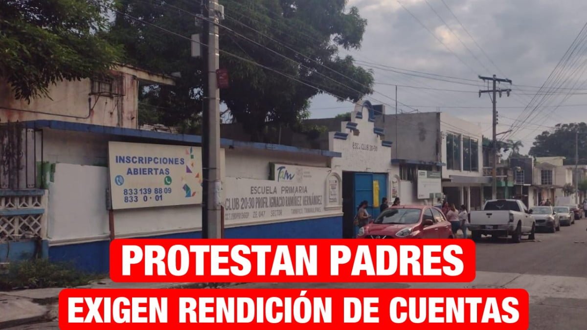 Protestan padres de familia de escuela de Tampico, piden rendición de cuentas.