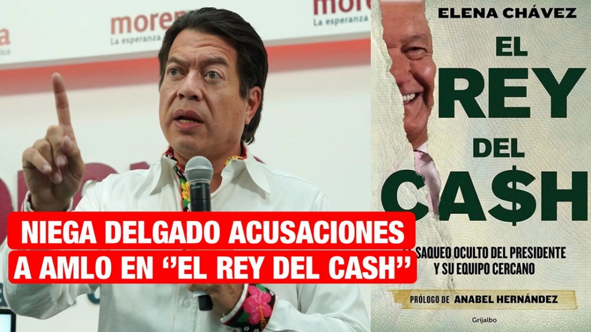 Mario Delgado niega acusaciones del libro »El rey del cash» contra AMLO