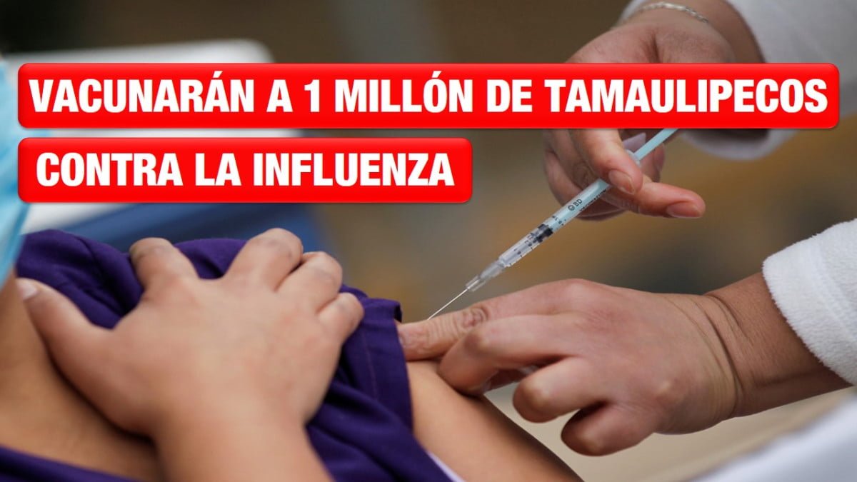 Vacunarán a un millón de tamaulipecos contra la influenza estacional