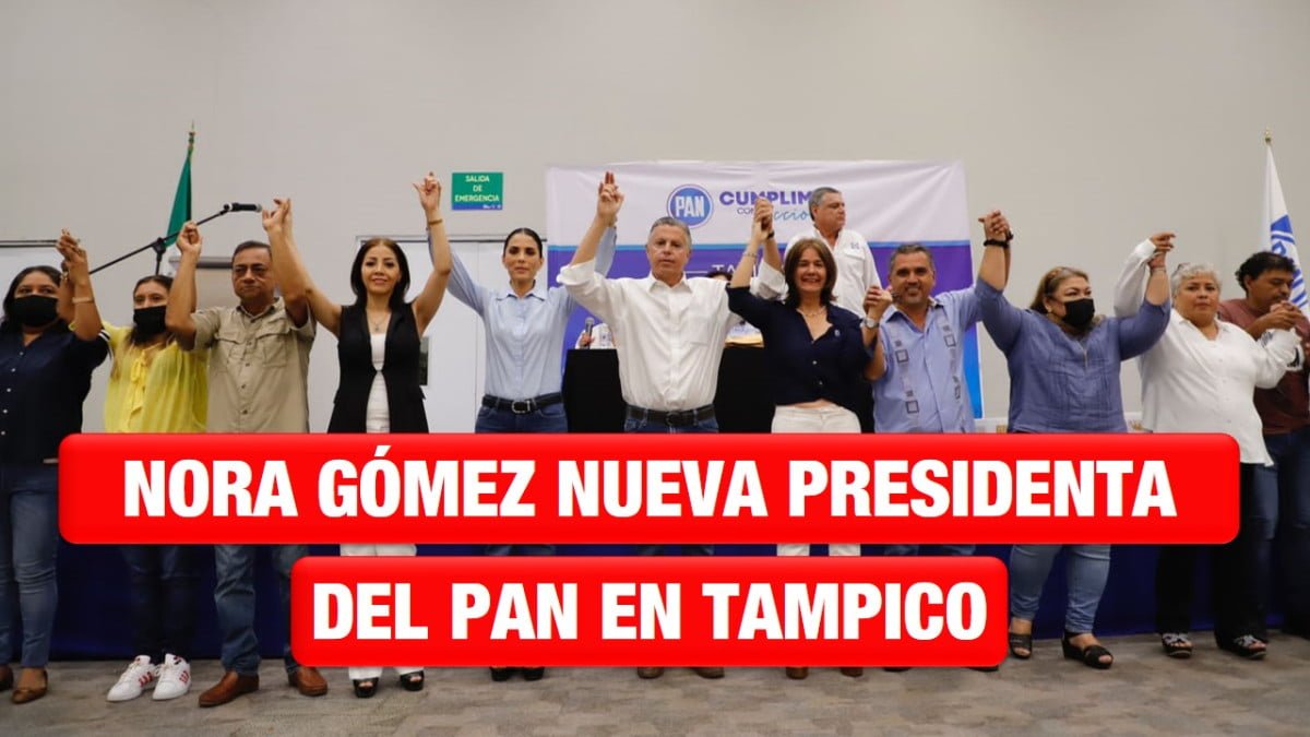 Eligen Panistas a Nora Gómez Como Presidenta de Acción Nacional en Tampico