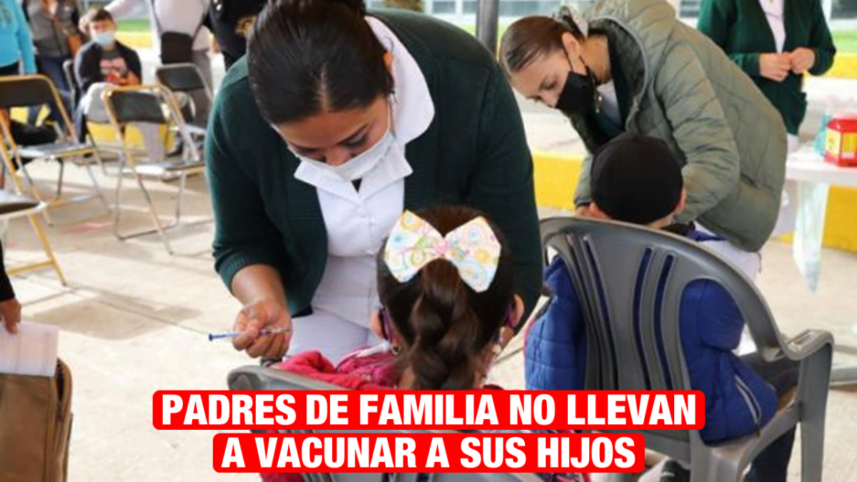 Padres de familia no llevan a sus hijos a vacunar en Altamira