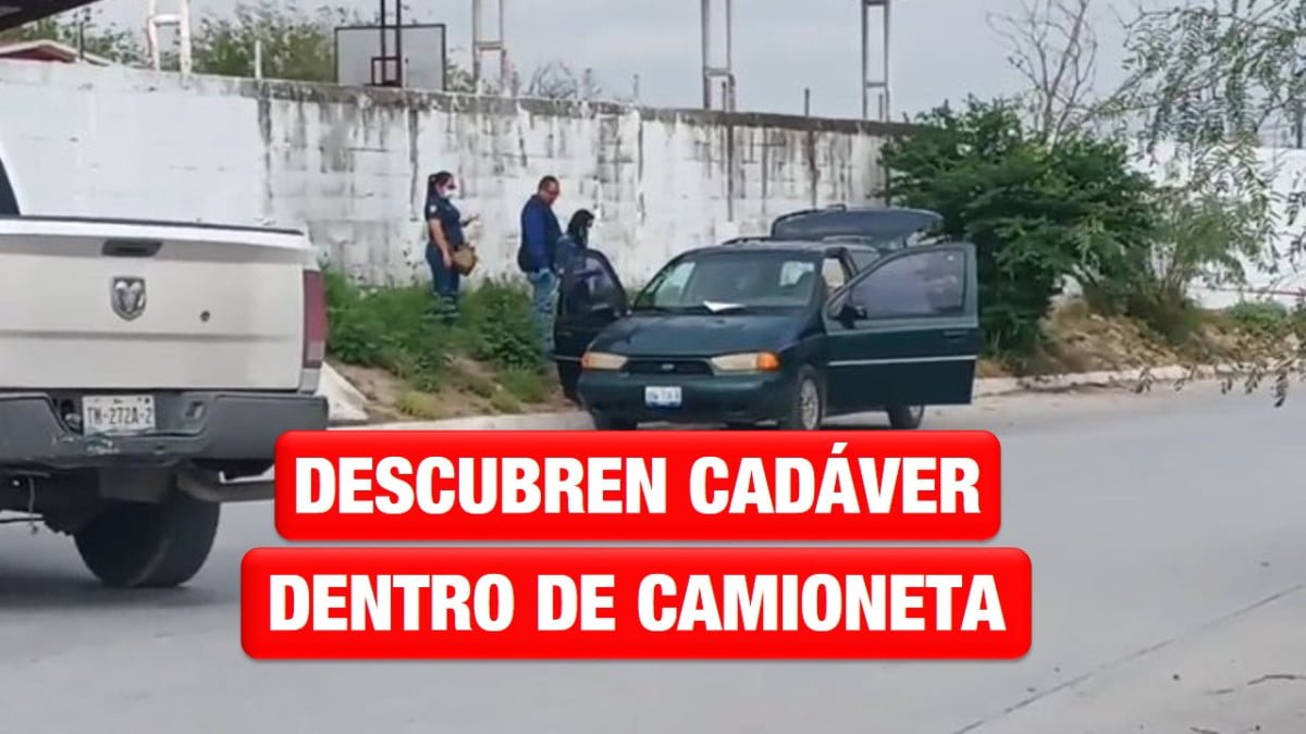 Descubren cadáver en una camioneta en Reynosa