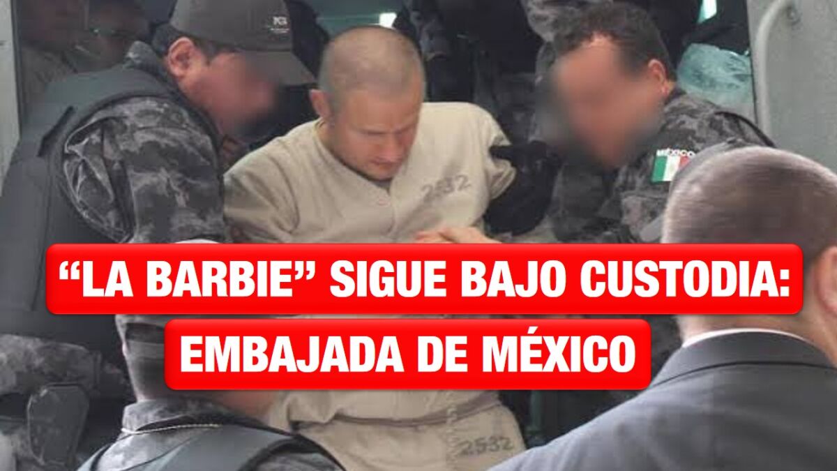 «La Barbie», sigue bajo custodia en Estados Unidos, avisa Embajada a México