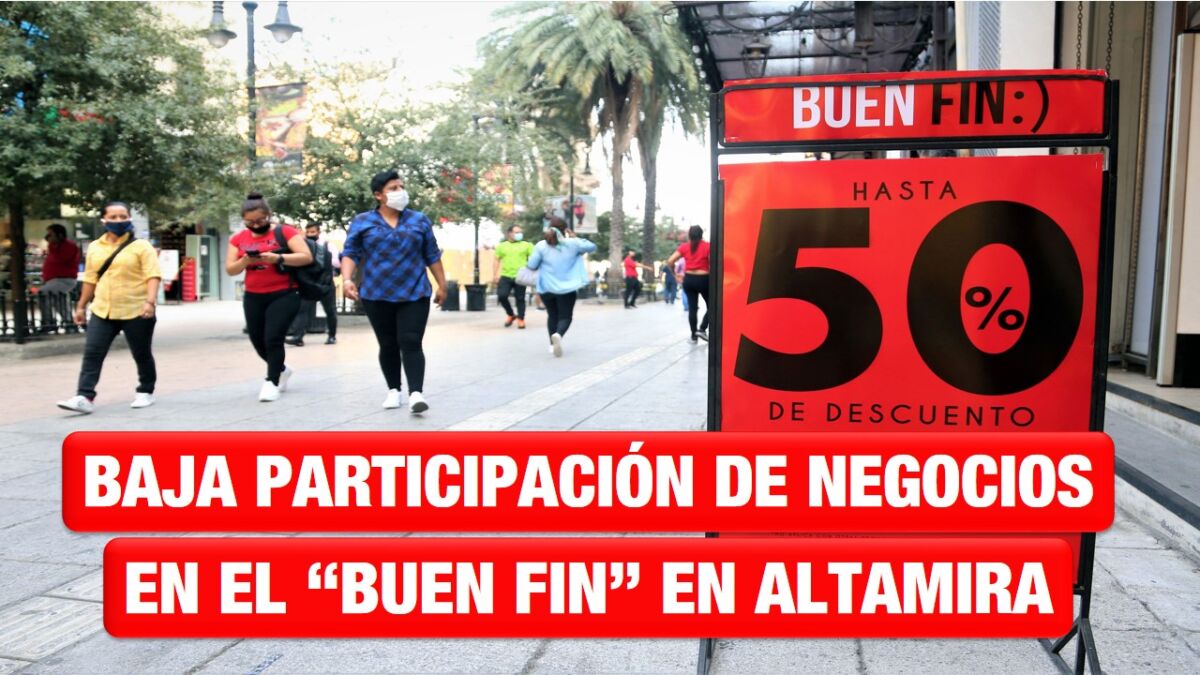 Menos de 80 negocios participan en el Buen Fin en Altamira.