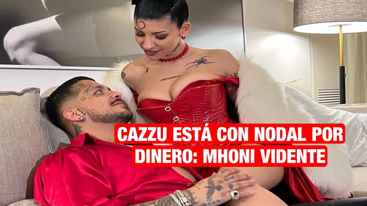 Mhoni Vidente acusa a Cazzu de estar con Nodal por dinero