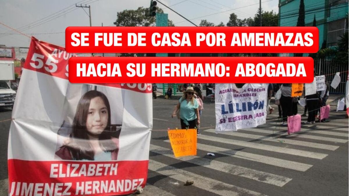Elizabeth se fue de casa por amenazas hacia su hermano: abogada