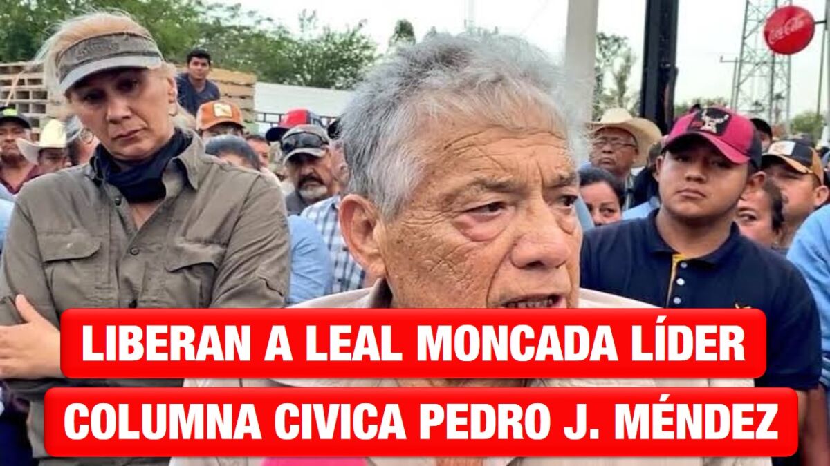 Liberan a Octavio Leal Moncada, fundador de Columna Cívica Pedro J. Méndez