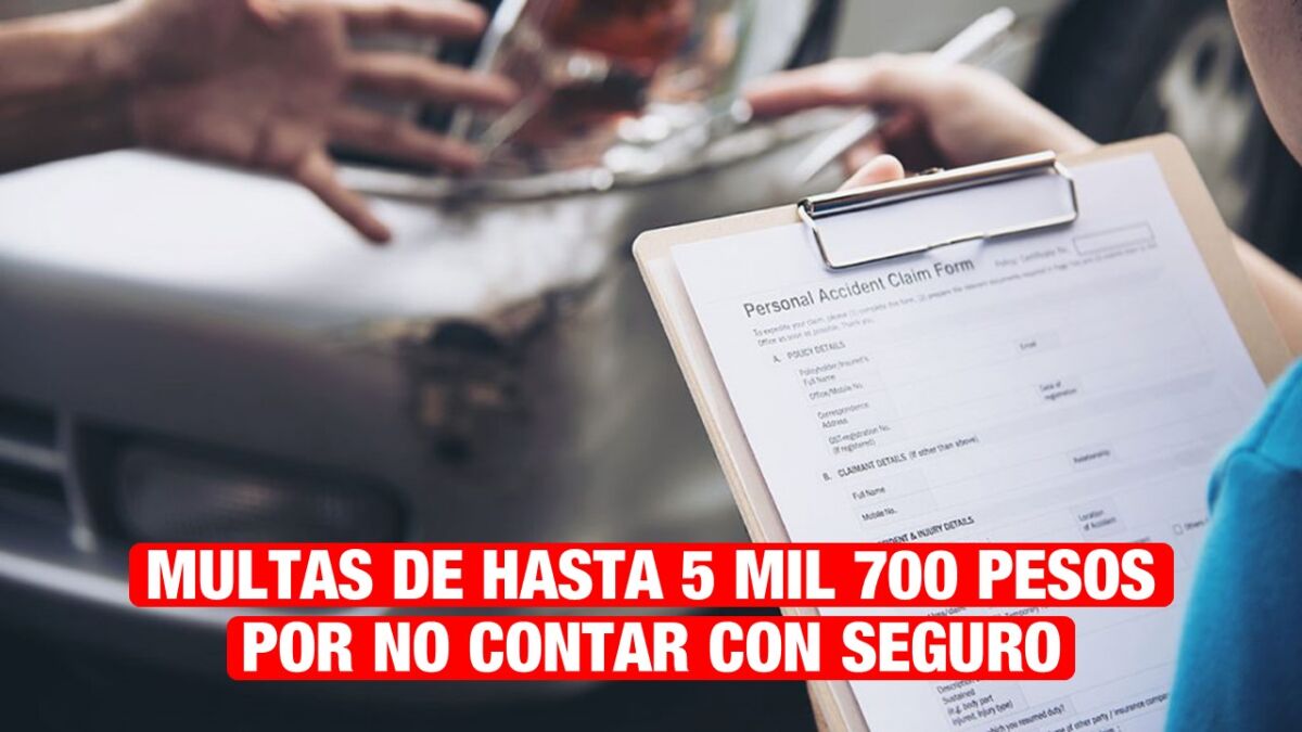 Multa de hasta 5 mil 700 pesos por no contar con seguro de auto