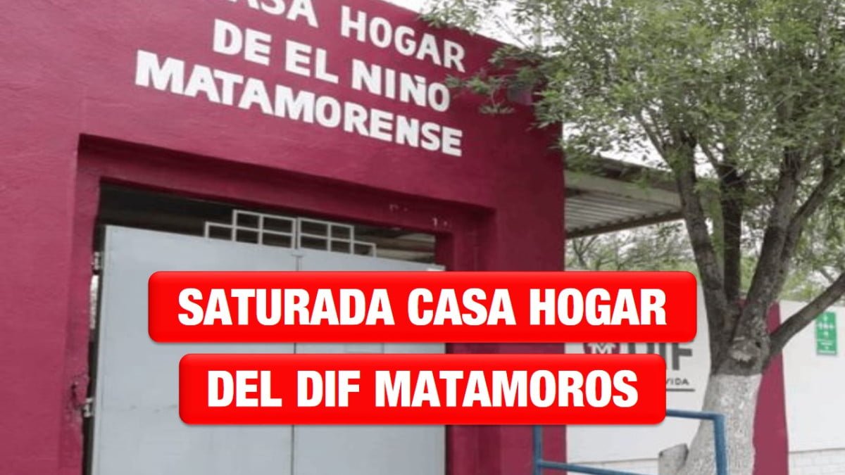 Saturada se encuentra la Casa Hogar del DIF Matamoros