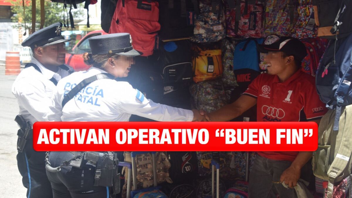 Activa Seguridad Pública Operativo «Buen Fin» en Tamaulipas