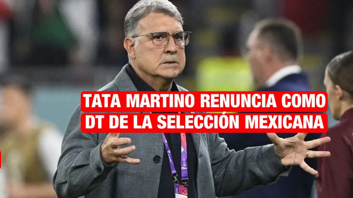 Tata martino dejará la Selección Mexicana después de Qatar 2022