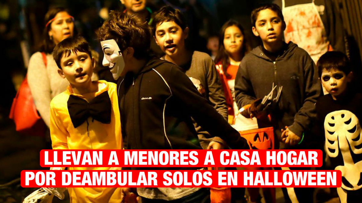 Llevan a 3 niños a Casa Hogar por andar solos en Halloween