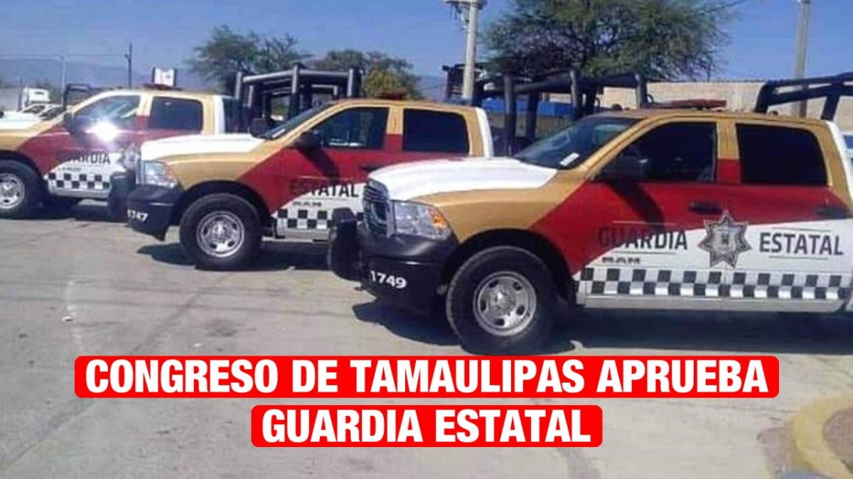 Congreso de Tamaulipas avala a la Guardia Estatal