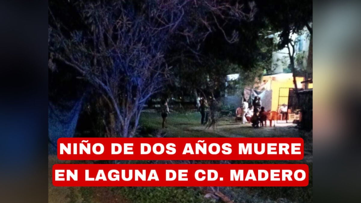 Niño de dos años muere ahogado en Laguna “Nuevo Amanecer” de Cd. Madero