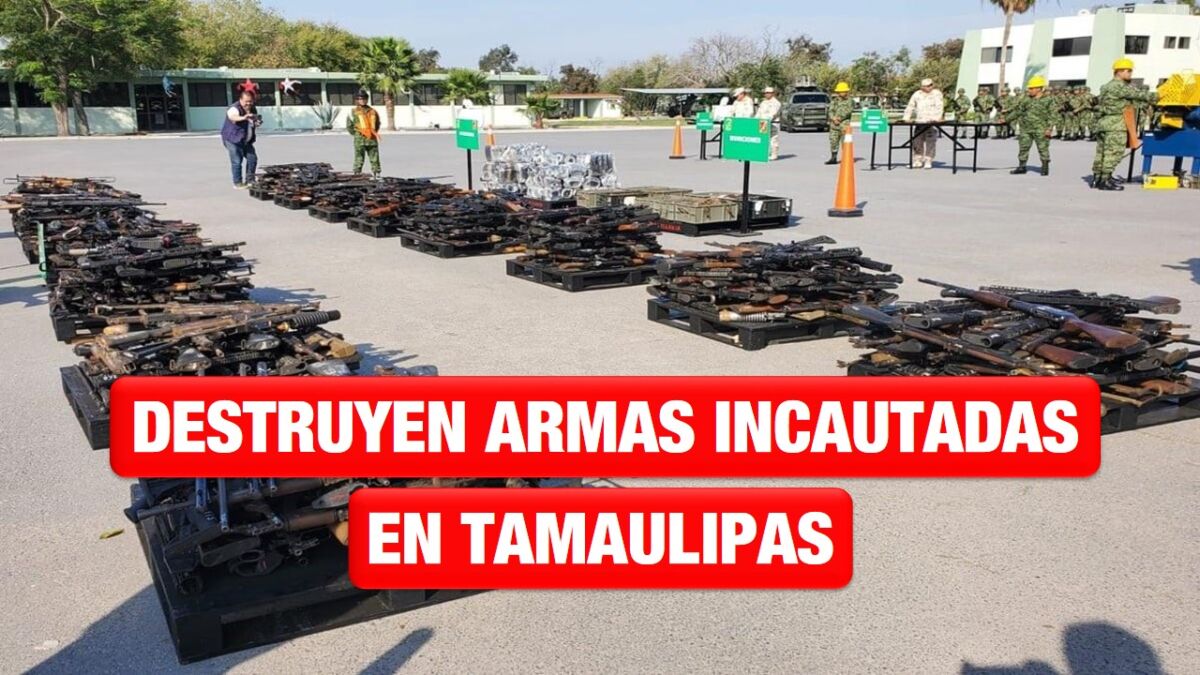 Destruyen armas incautadas en municipios de Tamaulipas