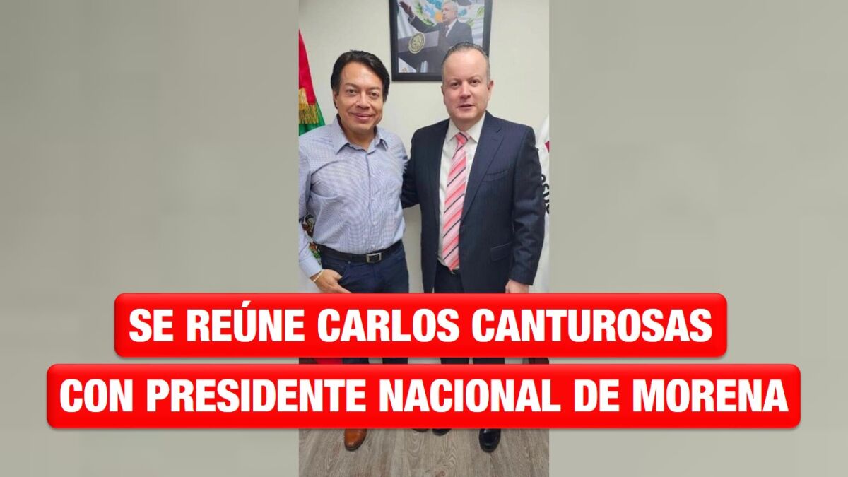 Se reúne Carlos Canturosas con Presidente Nacional de MORENA