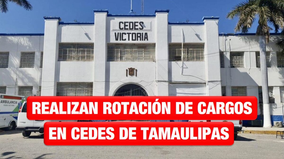 CEDES Tamaulipas realiza rotación de cargos