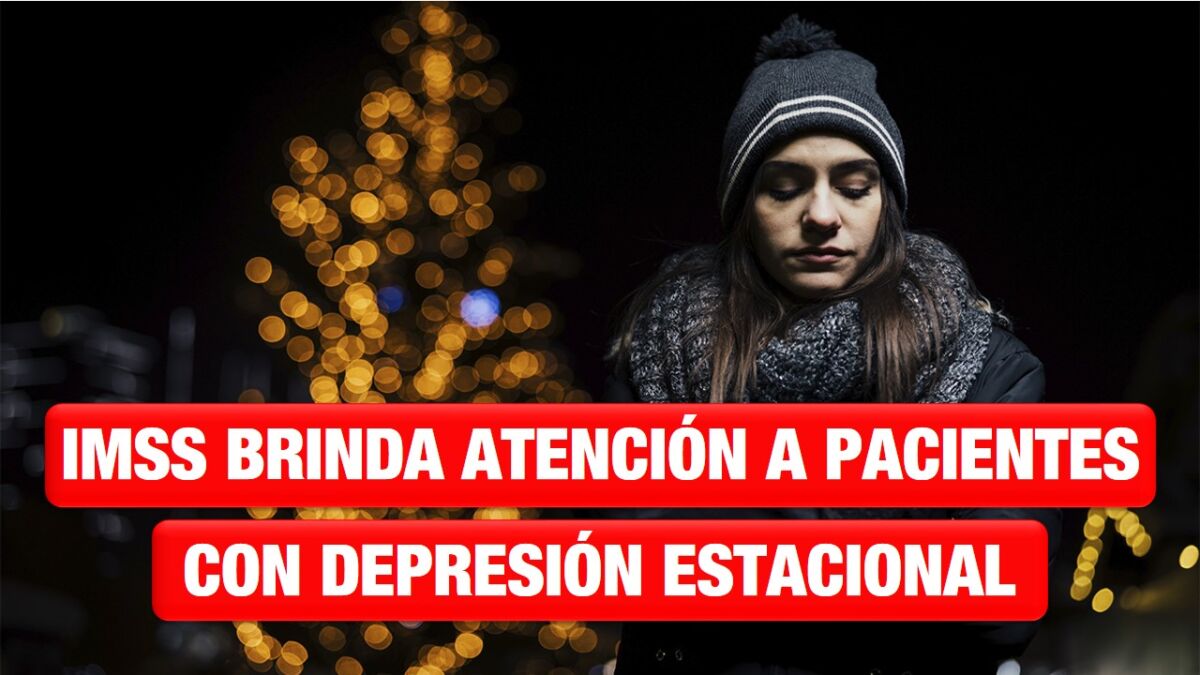 IMSS brinda atención a pacientes con depresión estacional