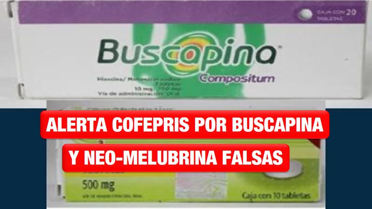 Alerta COFEPRIS por Buscapina y Neo -Melubrina falsas