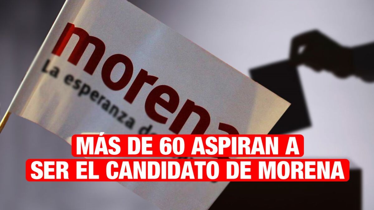 Cerca de 60 aspiran a ser el candidato de MORENA en Tamaulipas para elección de Senador.