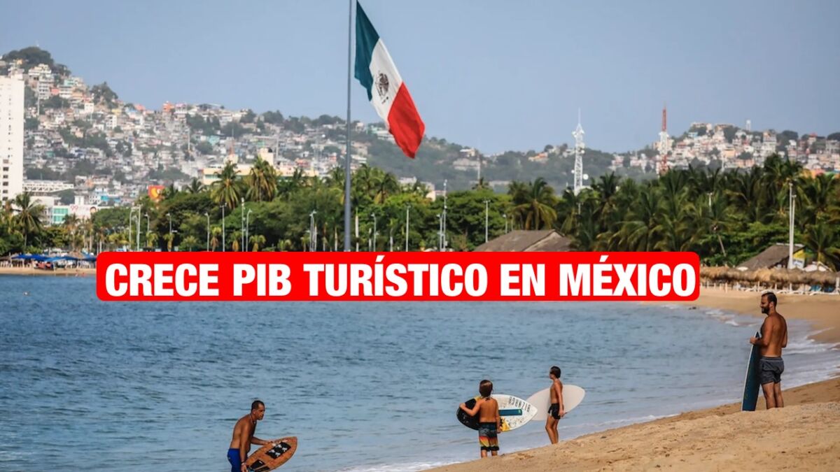 Aumenta PIB Turístico en México