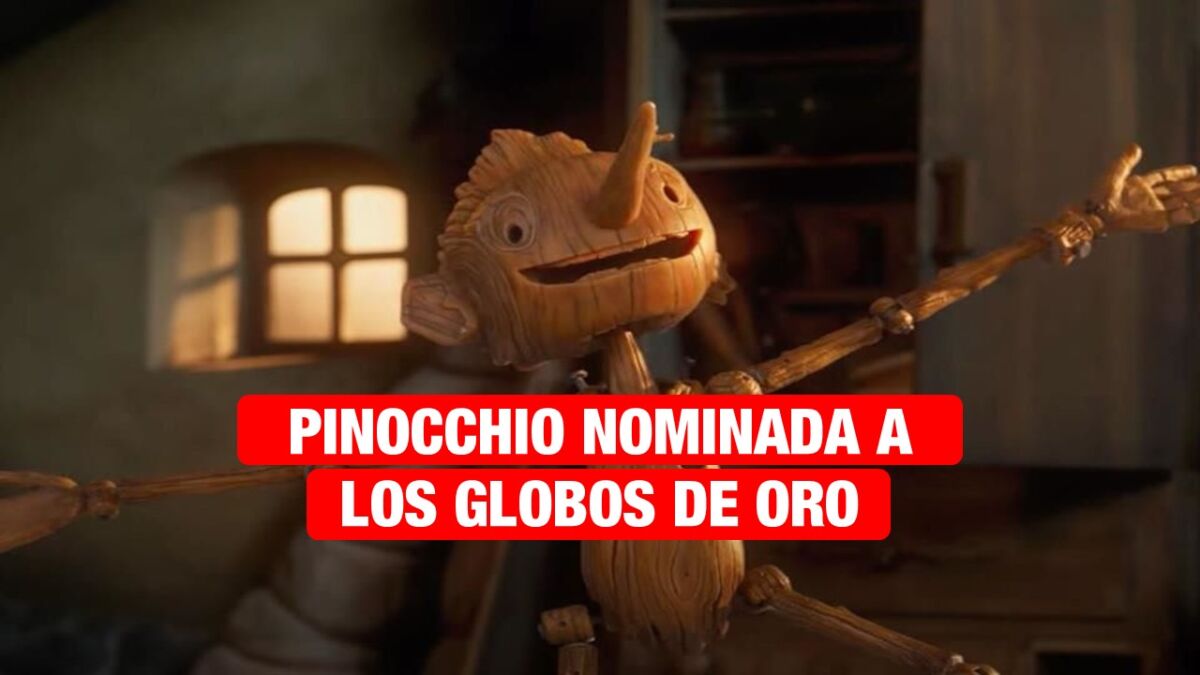Pinocho es nominada a los Globos de Oro