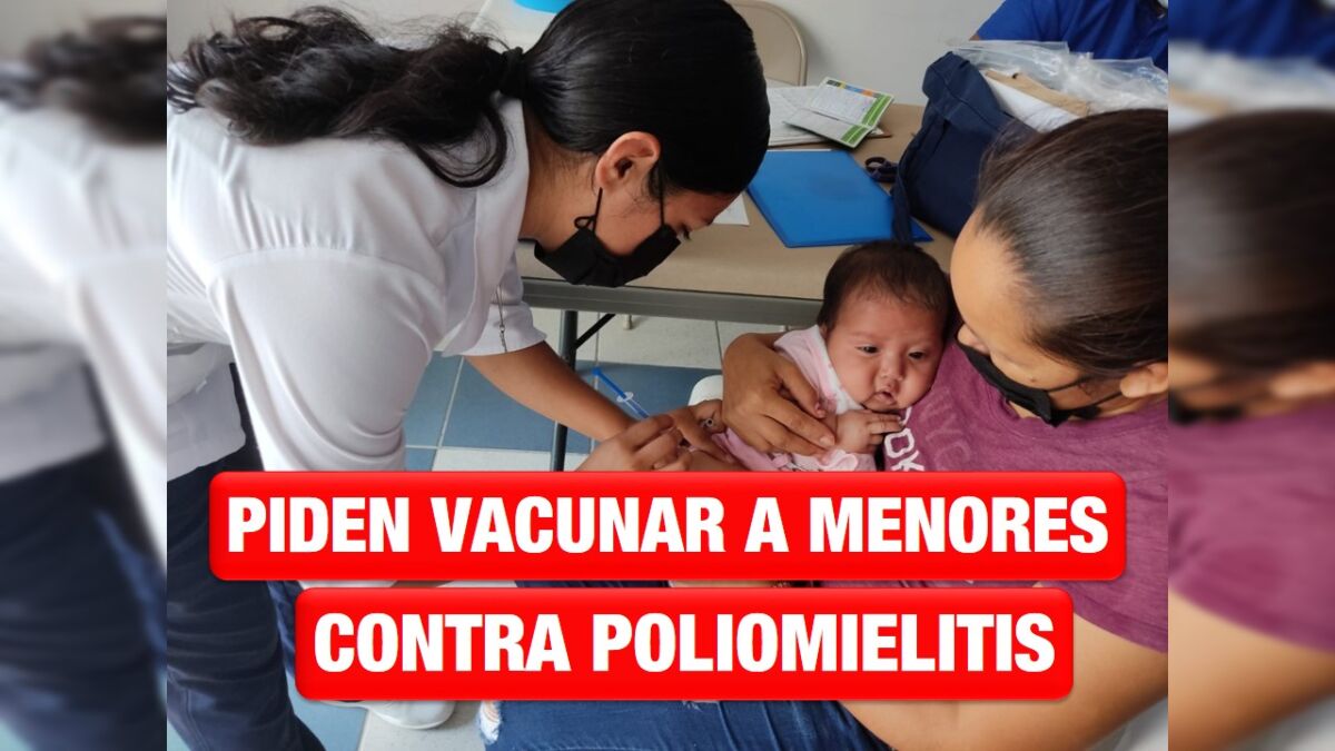 Piden vacunar a menores contra la Poliomielitis