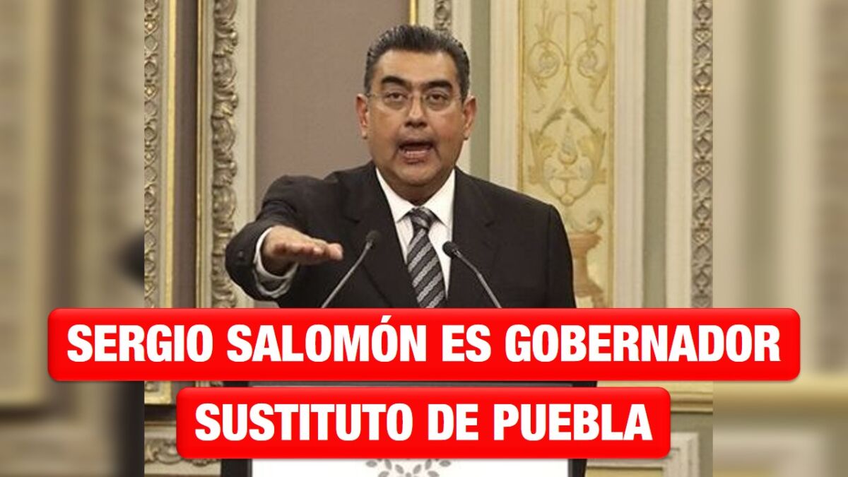 Congreso de Puebla nombra a Sergio Salomón Céspedes gobernador sustituto del estado