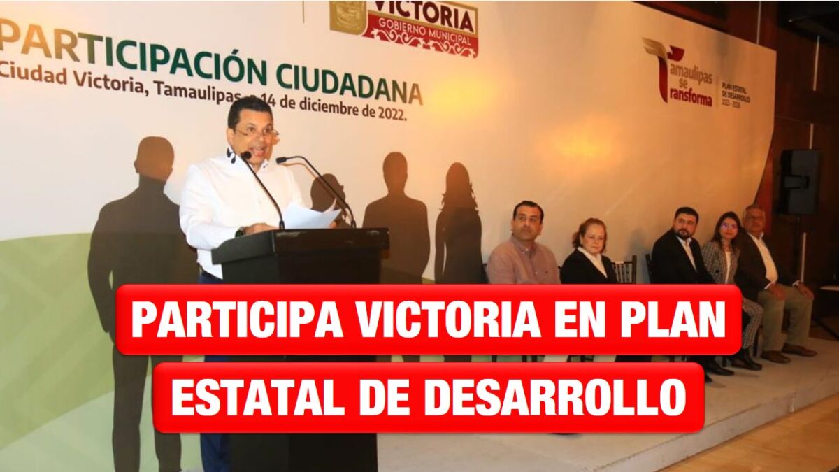 Participa Victoria en Plan Estatal de Desarrollo