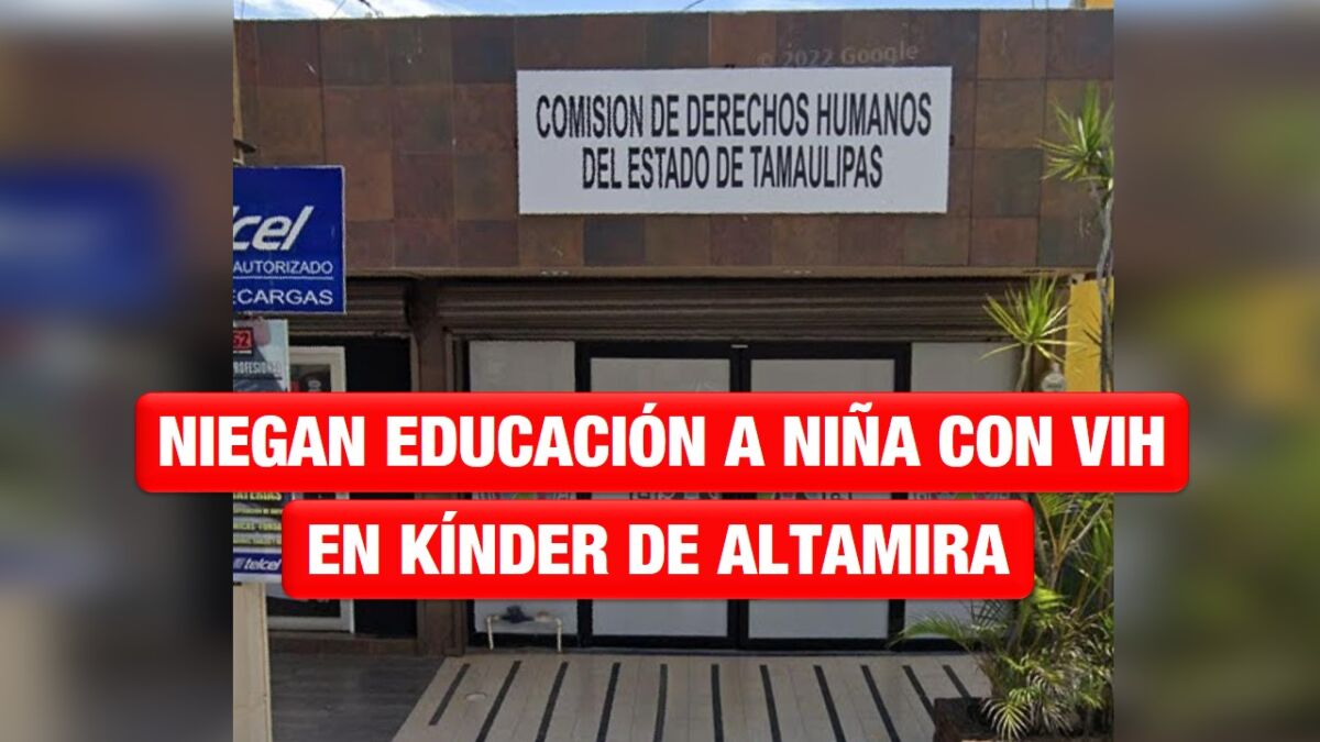 Niegan educación a niña con VIH en Kínder de Altamira