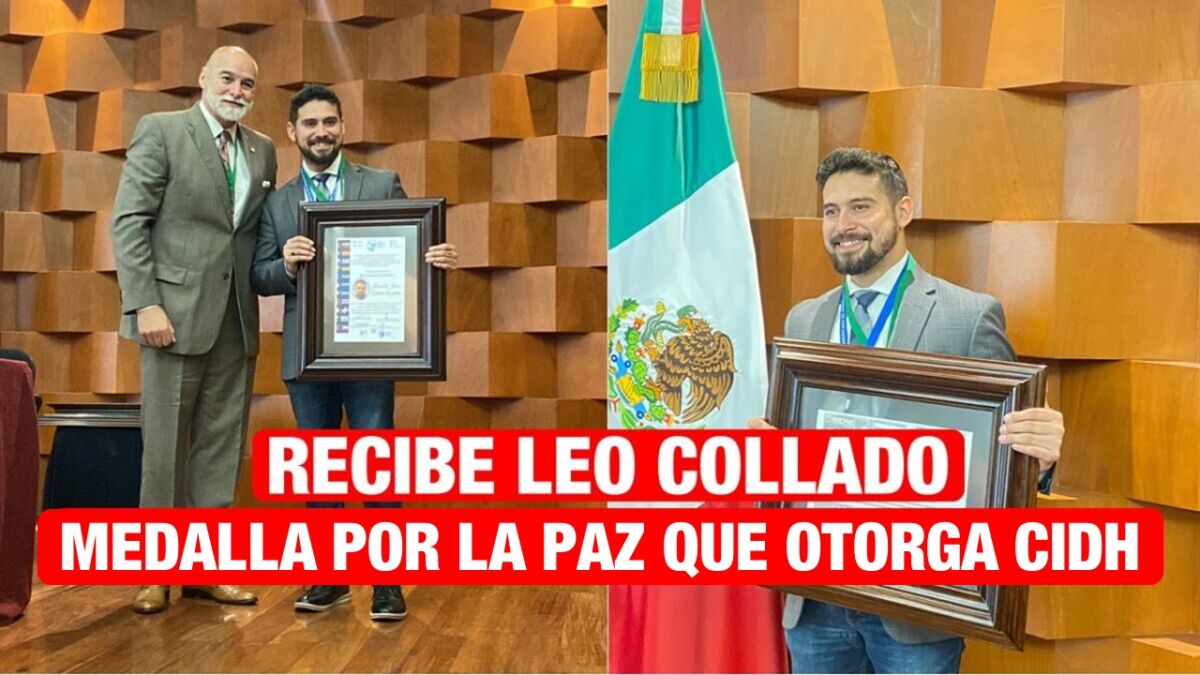 Recibe Leo Collado medalla por la Paz que otorga la Comisión Iberoamericana de Derechos Humanos