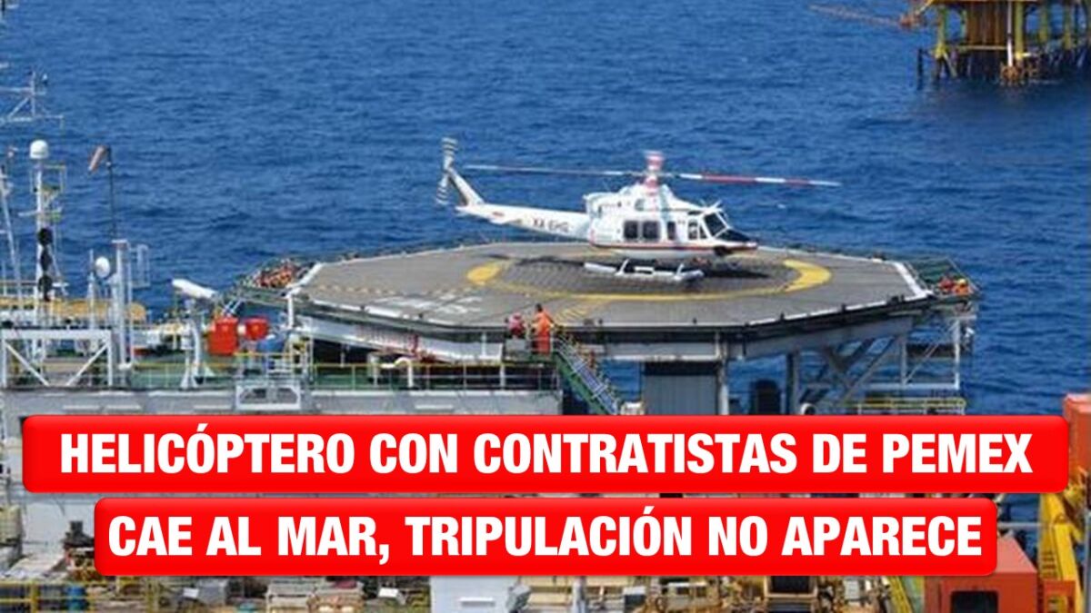 Cae al mar helicóptero con contratistas de Pemex, sus tripulantes no aparecen