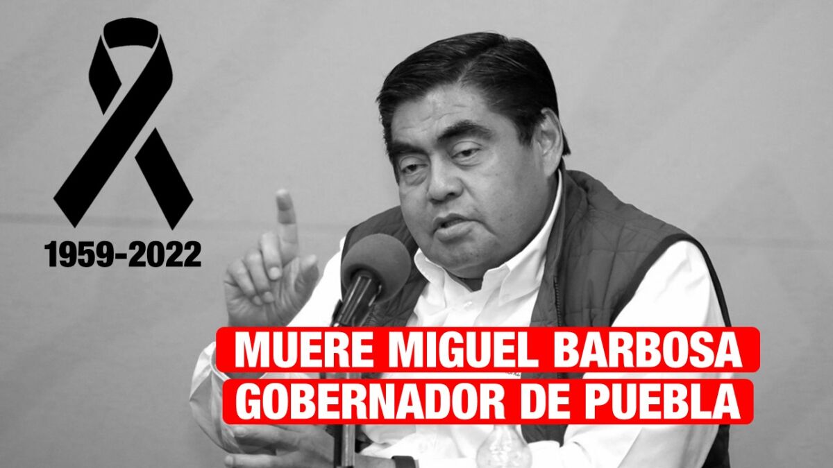 Muere Miguel Barbosa, gobernador de Puebla