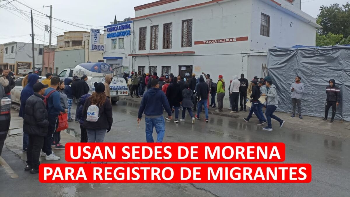 Habilitan antiguas sedes de Morena para registro de migrantes