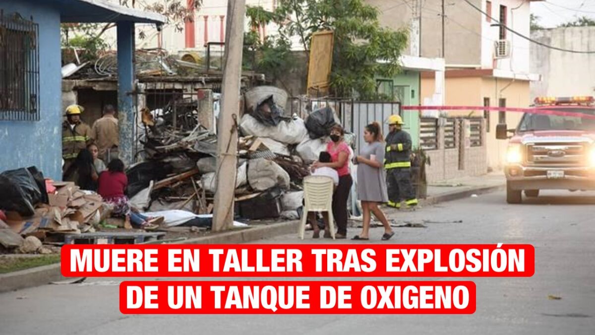 Hombre pierde la vida al explotarle tanque en un taller