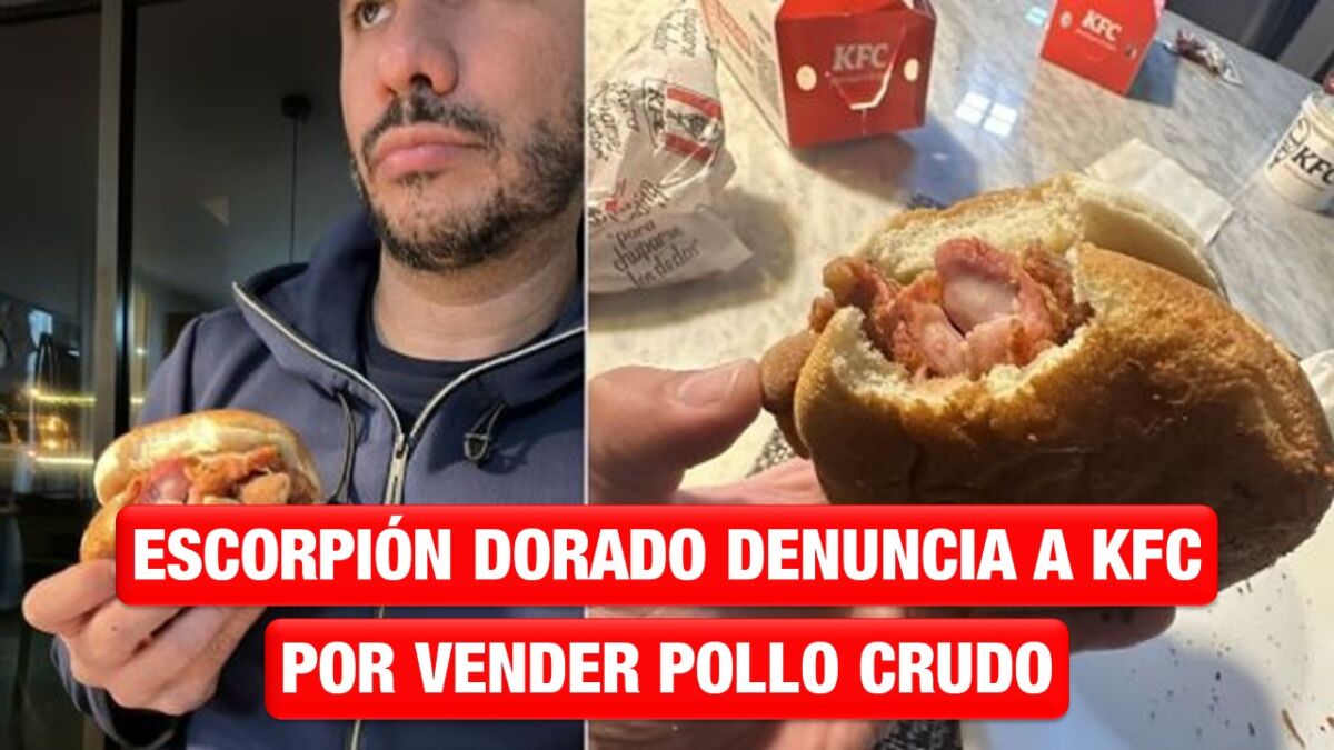 Escorpión Dorado denuncia a KFC por dar pollo crudo