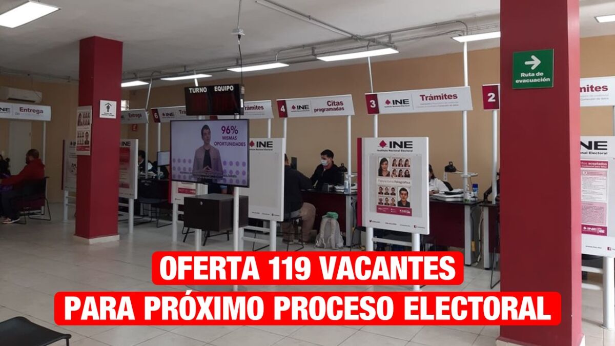 INE oferta 119 vacantes para próximo proceso electoral