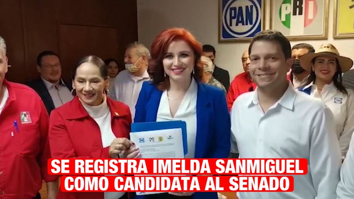 Se registra Imelda Sanmiguel como candidata al Senado por Tamaulipas