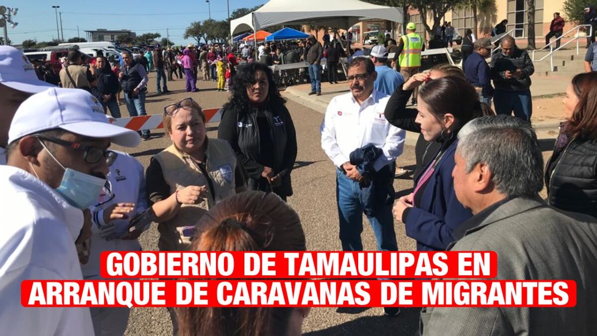 Gobierno de Tamaulipas presente en arranque de caravanas de migrantes