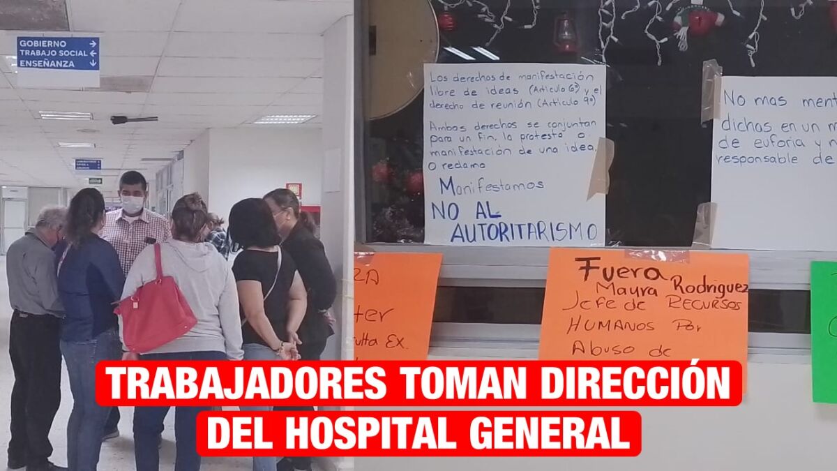 Trabajadores toman Dirección del Hospital General de Reynosa, denuncian malos tratos