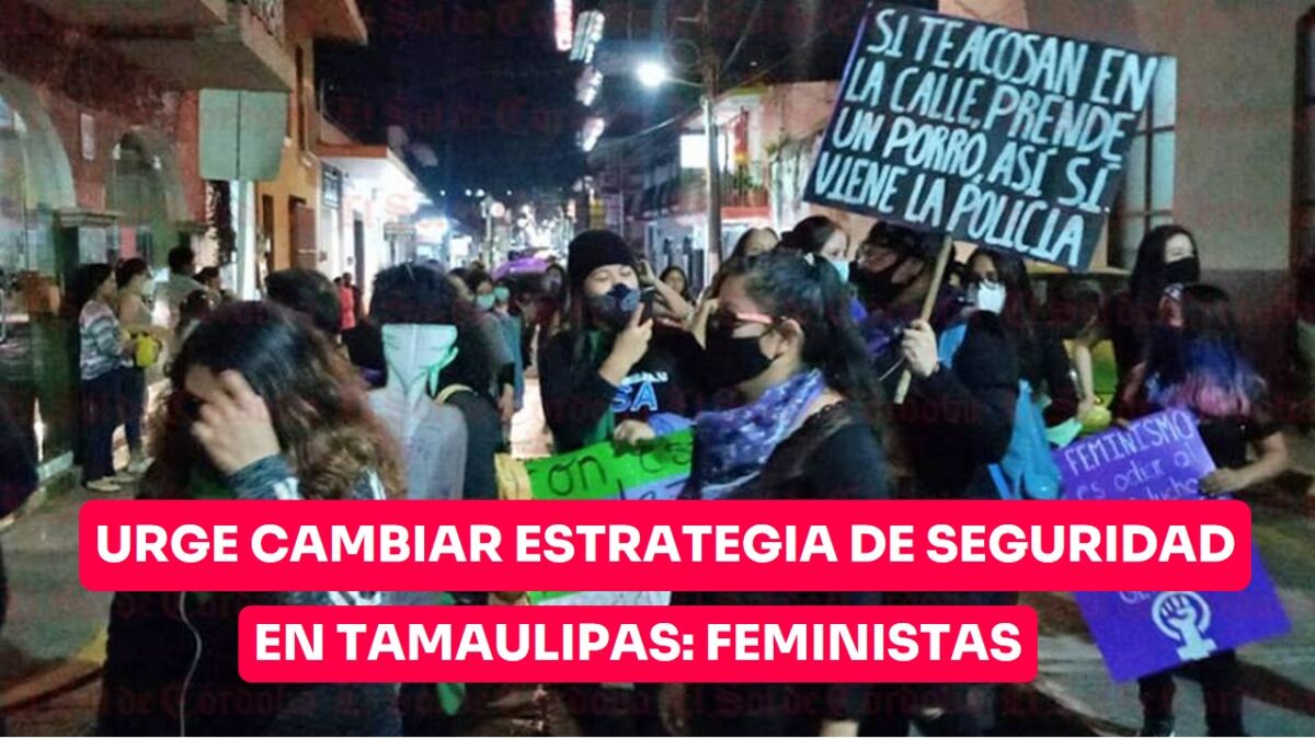 Urge cambiar estrategia de seguridad en Tamaulipas: Colectiva Feminista Tamaulipeca