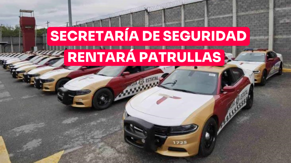Secretaría de Seguridad rentará patrullas